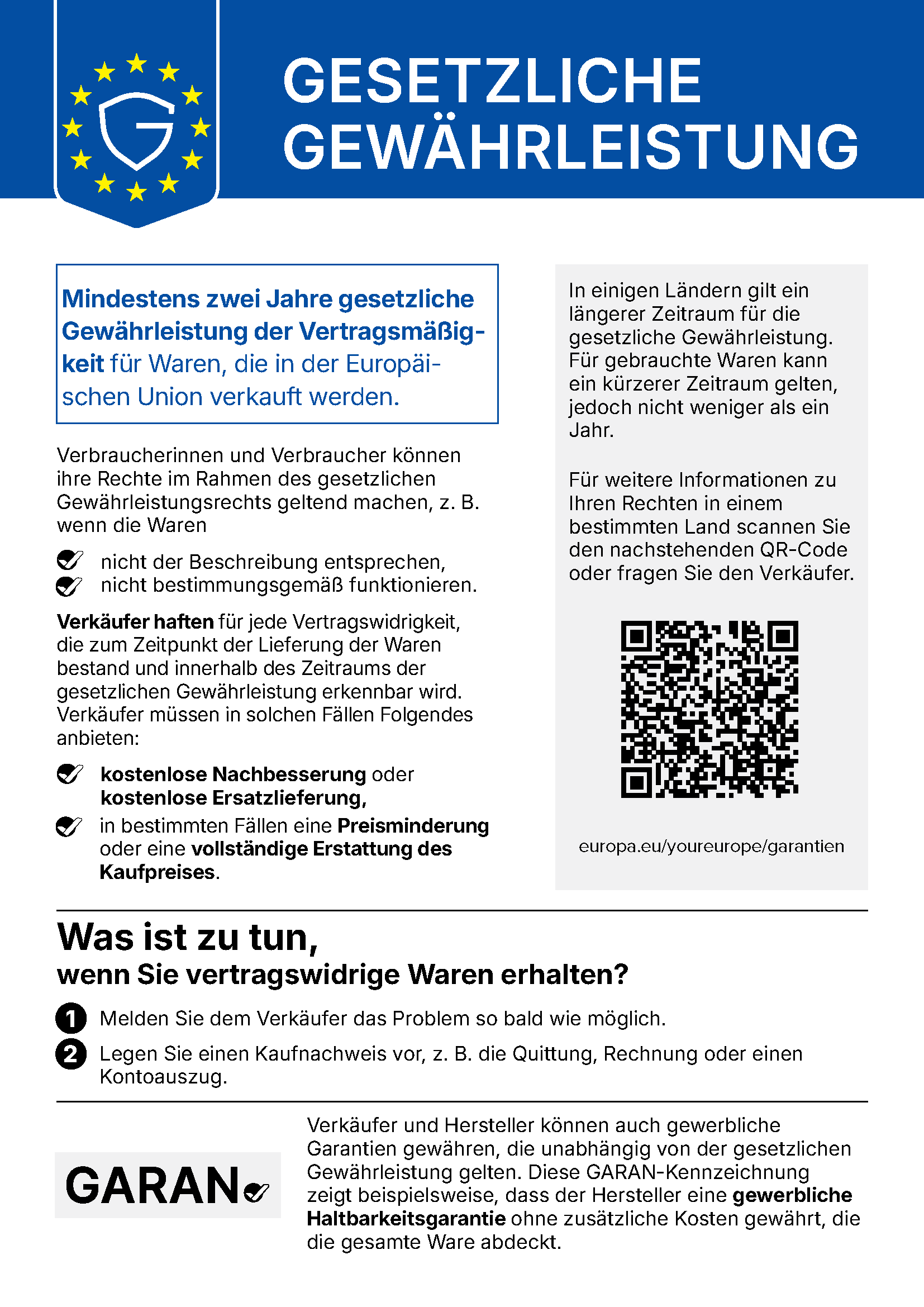 Gesetzliche Gewährleistung: mindestens zwei Jahre für Waren in der EU. Bei Vertragswidrigkeit bestehen Ansprüche auf kostenlose Nachbesserung oder Ersatzlieferung und unter gesetzlichen Voraussetzungen auf Preisminderung oder Erstattung. Melde dich dazu beim Verkäufer mit Kaufnachweis. Offizielle EU-Mitteilung mit weiteren Informationen und QR-Code.